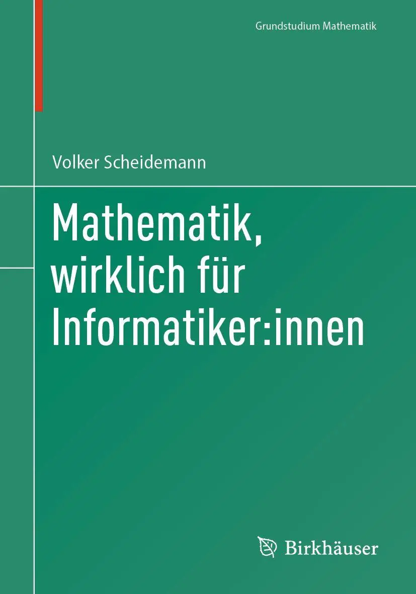 Cover: 9783032054692 | Mathematik, wirklich für Informatiker:innen | Volker Scheidemann | x