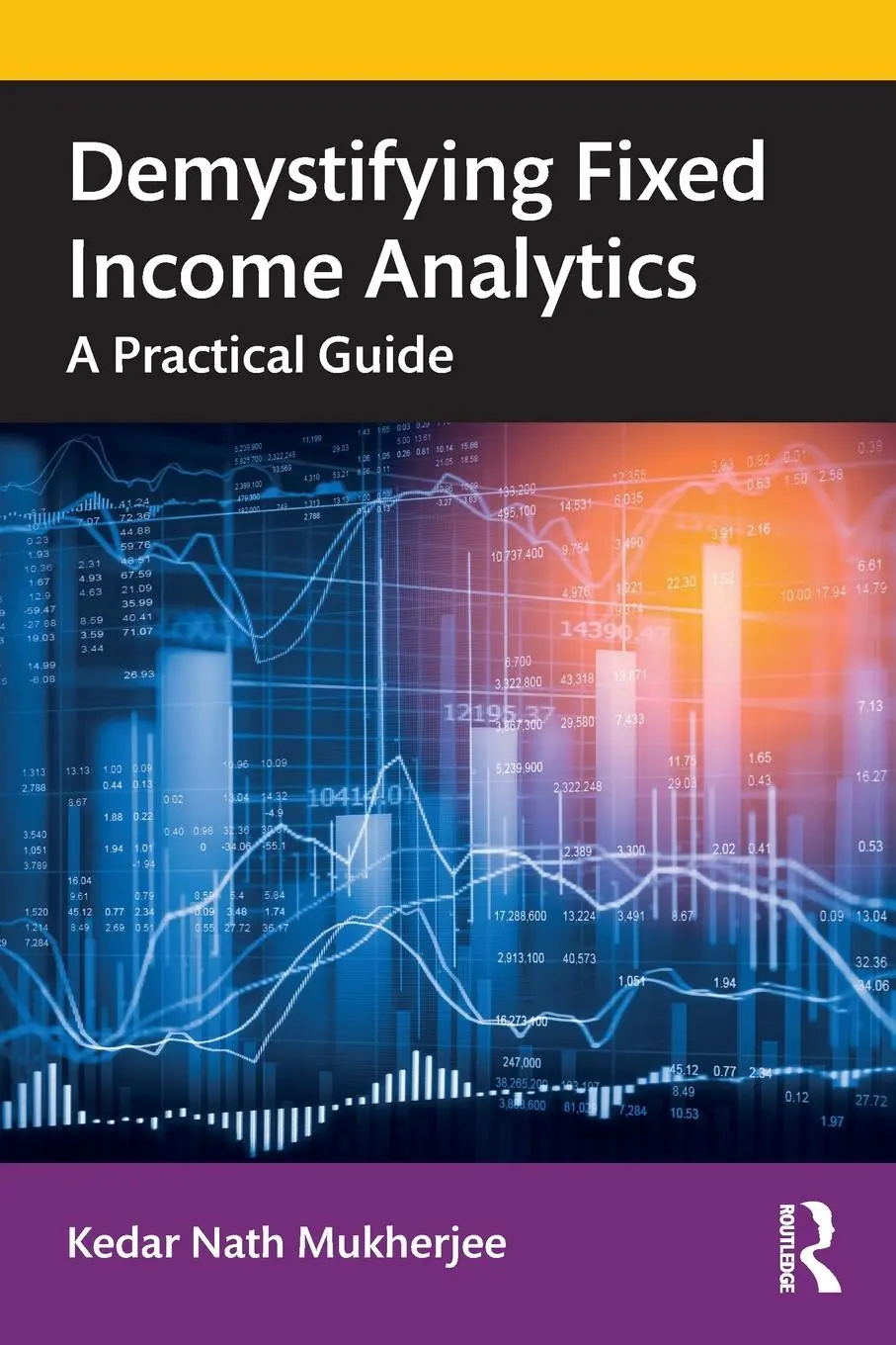 Cover: 9780367514792 | Demystifying Fixed Income Analytics | A Practical Guide | Mukherjee