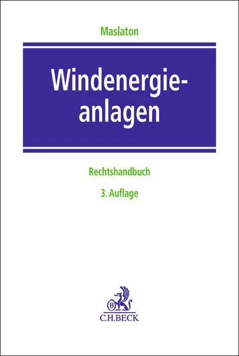 Cover: 9783406814792 | Windenergieanlagen | Ein Rechtshandbuch | Martin Maslaton | Buch | XL