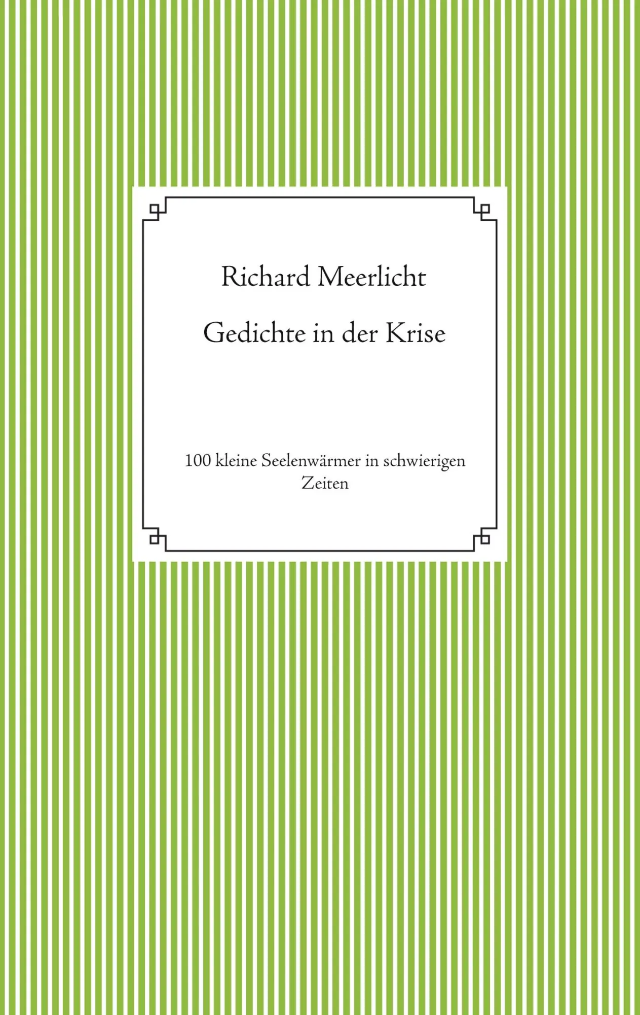 Cover: 9783751954792 | Gedichte in der Krise | 100 kleine Seelenwärmer in schwierigen Zeiten