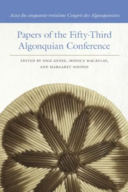 Cover: 9781611864892 | Papers of the Fifty-Third Algonquian Conference / Actes du...