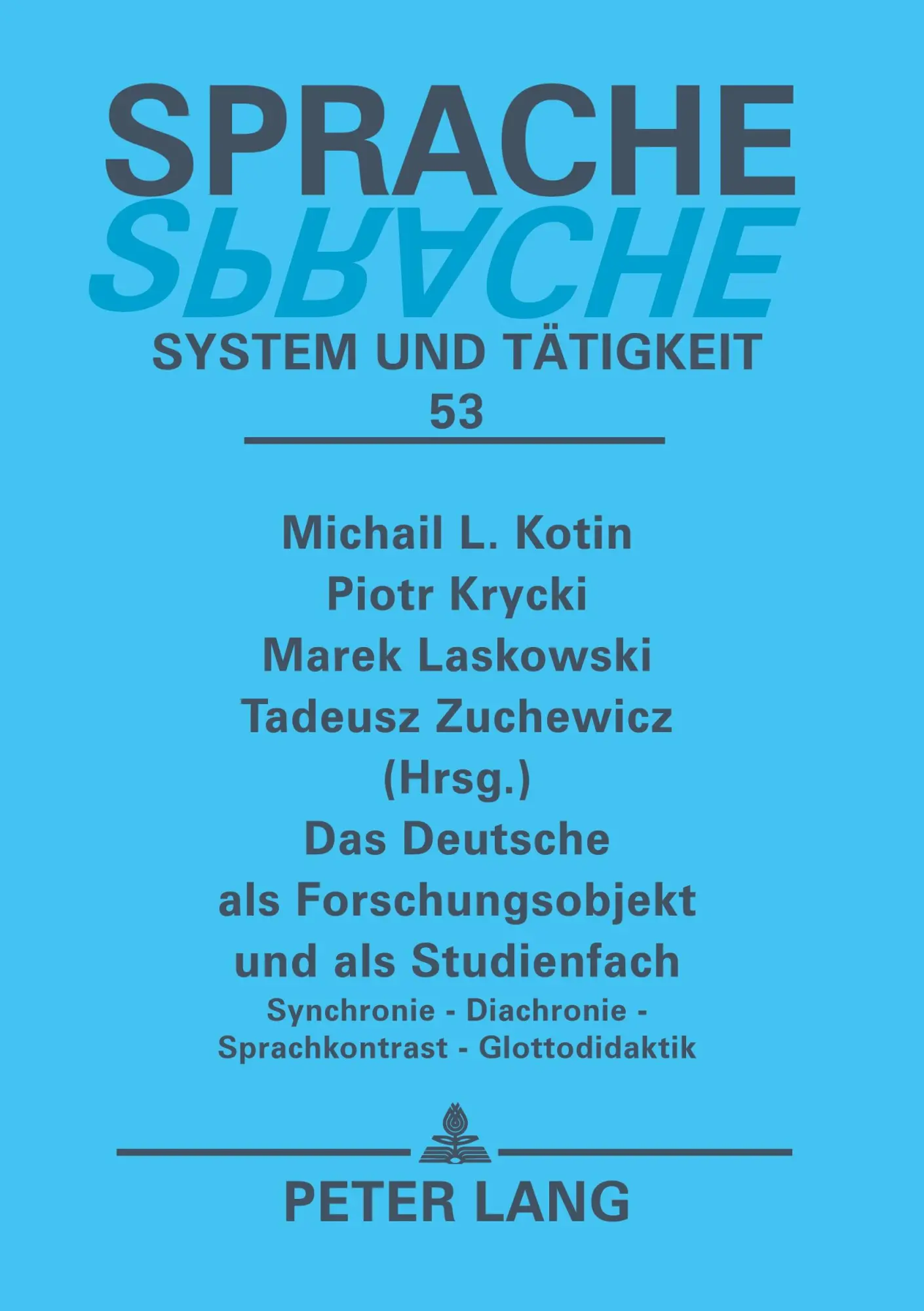 Cover: 9783631534892 | Das Deutsche als Forschungsobjekt und als Studienfach | Kotin (u. a.)