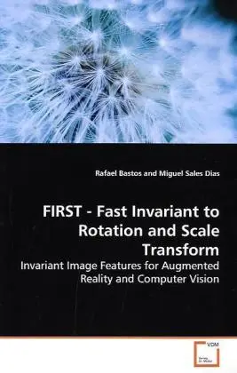 Cover: 9783639174892 | FIRST - Fast Invariant to Rotation and Scale Transform | Rafael Bastos