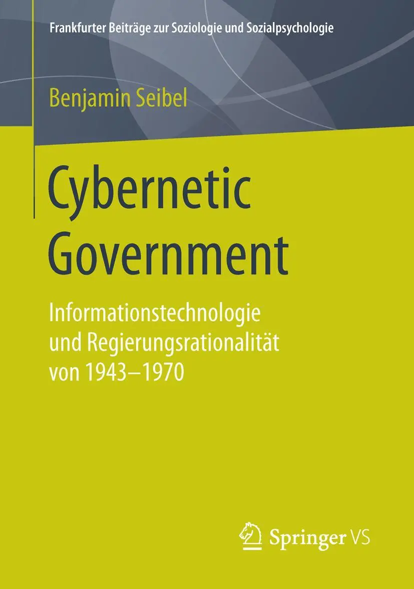 Cover: 9783658124892 | Cybernetic Government | Benjamin Seibel | Taschenbuch | vi | Deutsch