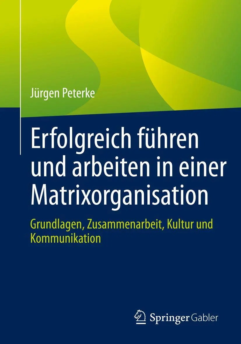 Cover: 9783658364892 | Erfolgreich führen und arbeiten in einer Matrixorganisation | Peterke