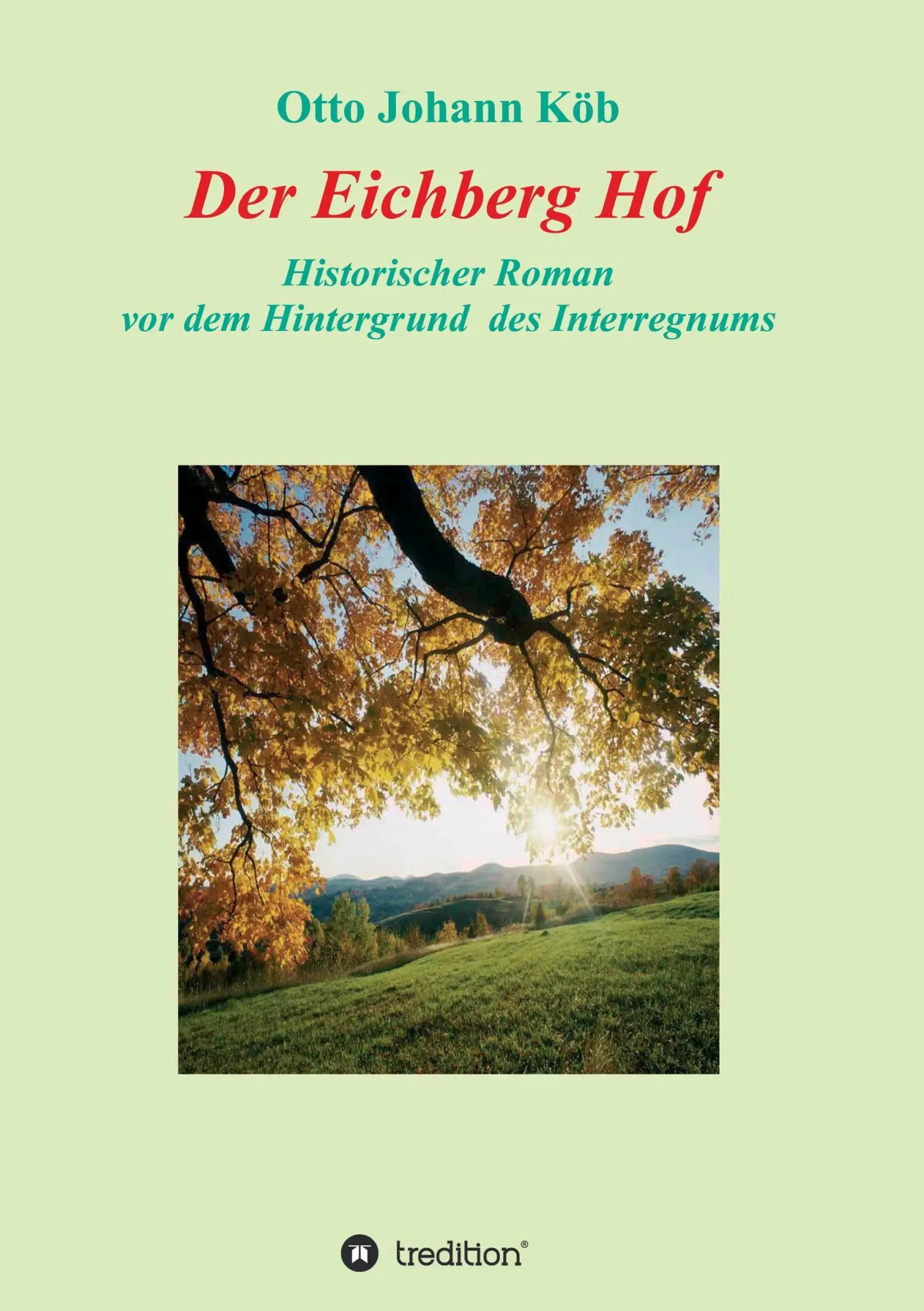 Cover: 9783734594892 | Der Eichberg Hof | Otto Johann Köb | Taschenbuch | 648 S. | Deutsch