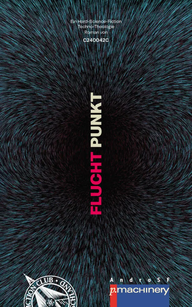 Cover: 9783957654892 | FLUCHT.PUNKT! | Ein Hard-Science-Fiction-Techno-Theologie-Roman | Buch