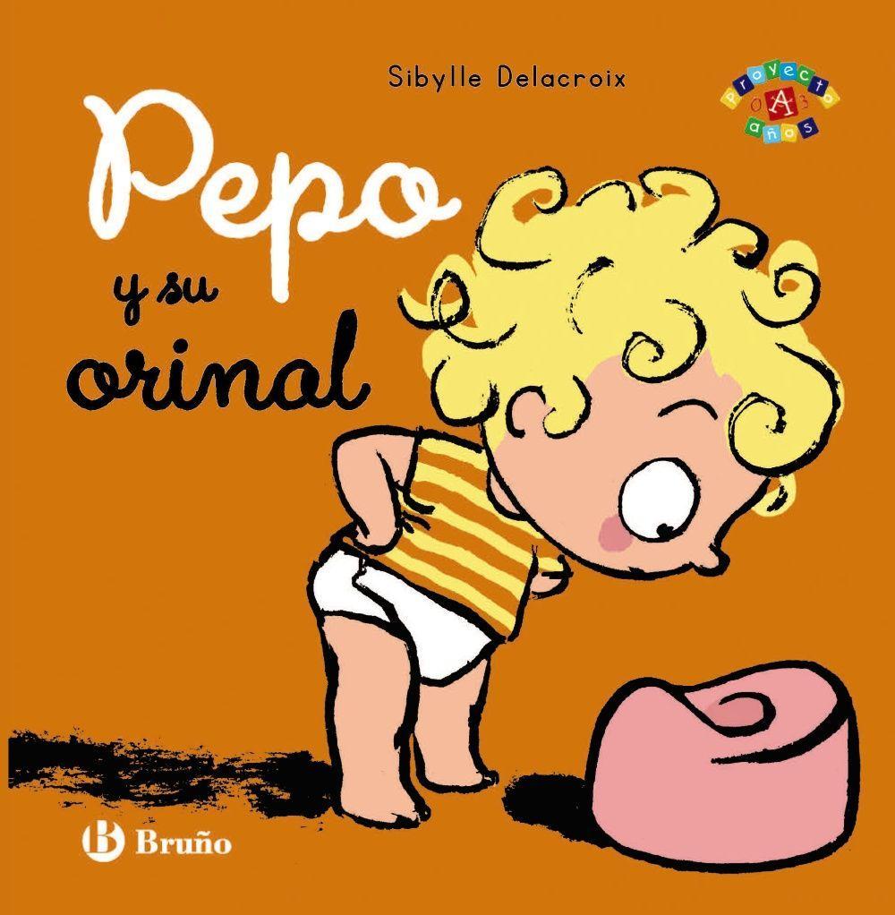 Pepo y su orinal | Sibylle Delacroix | Taschenbuch | Spanisch | 2016 | Editorial Bruño | EAN 9788469604892 - Delacroix, Sibylle