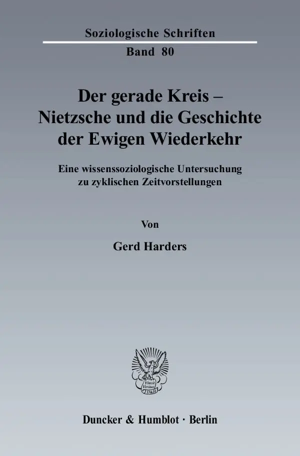 Cover: 9783428124992 | Der gerade Kreis - Nietzsche und die Geschichte der Ewigen Wiederkehr.