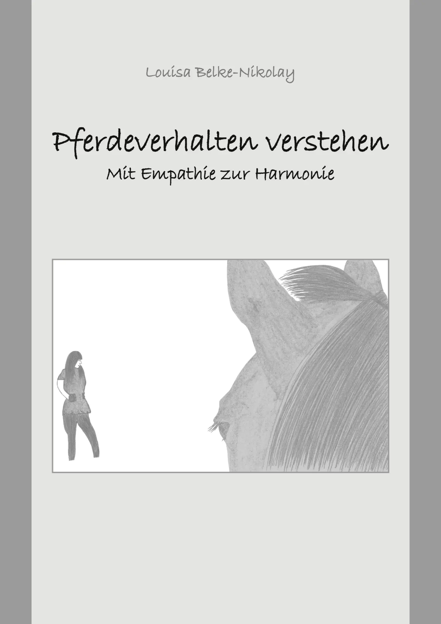 Cover: 9783756814992 | Pferdeverhalten verstehen | Mit Empathie zur Harmonie | Belke-Nikolay