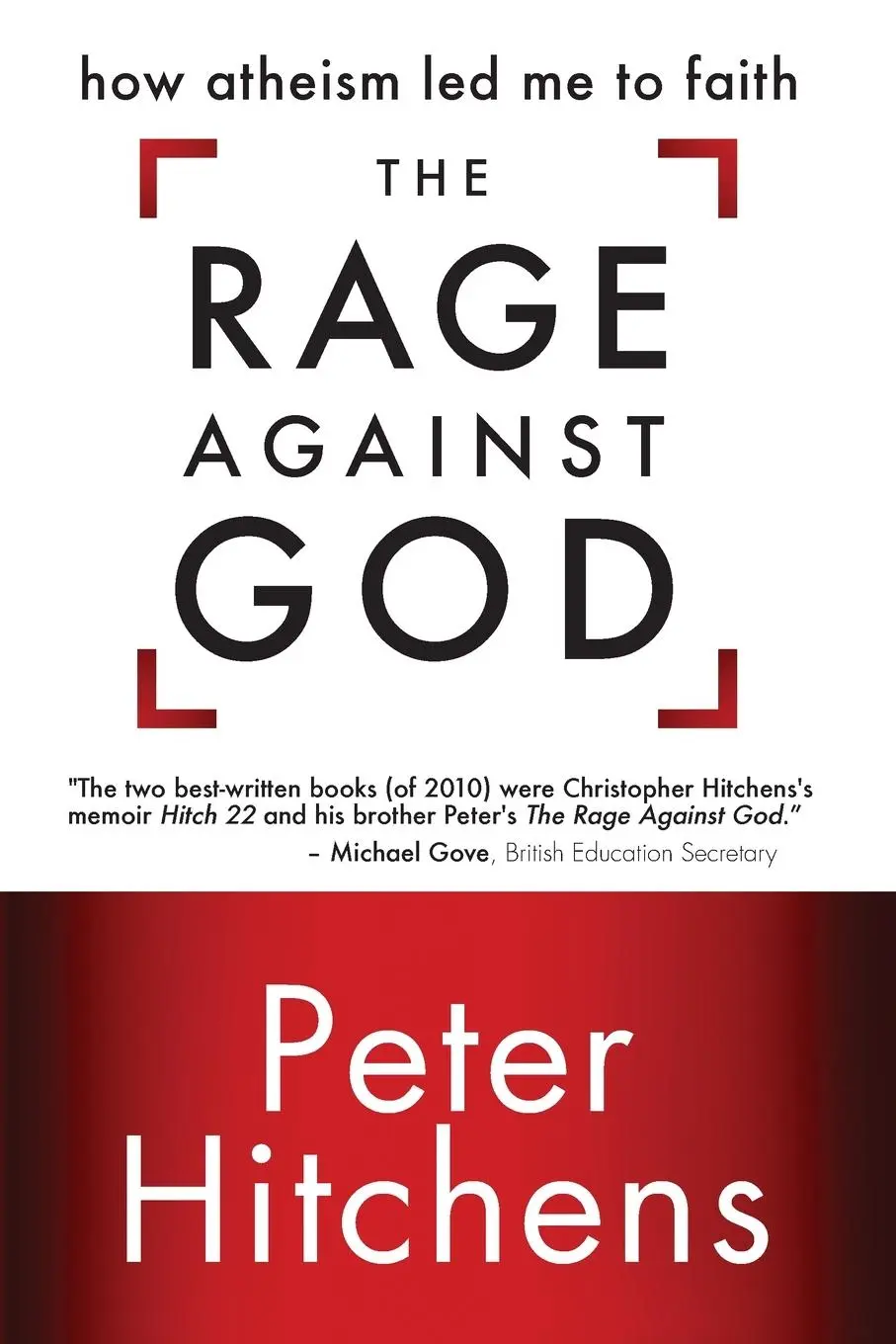 Cover: 9780310335092 | The Rage Against God | How Atheism Led Me to Faith | Peter Hitchens