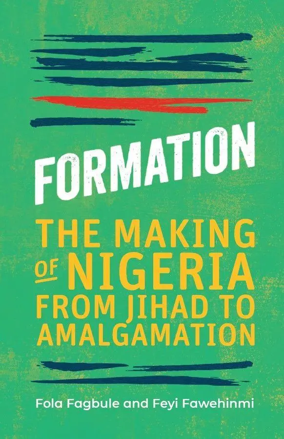 Cover: 9781913175092 | Formation: The Making of Nigeria from Jihad to Amalgamation | Buch
