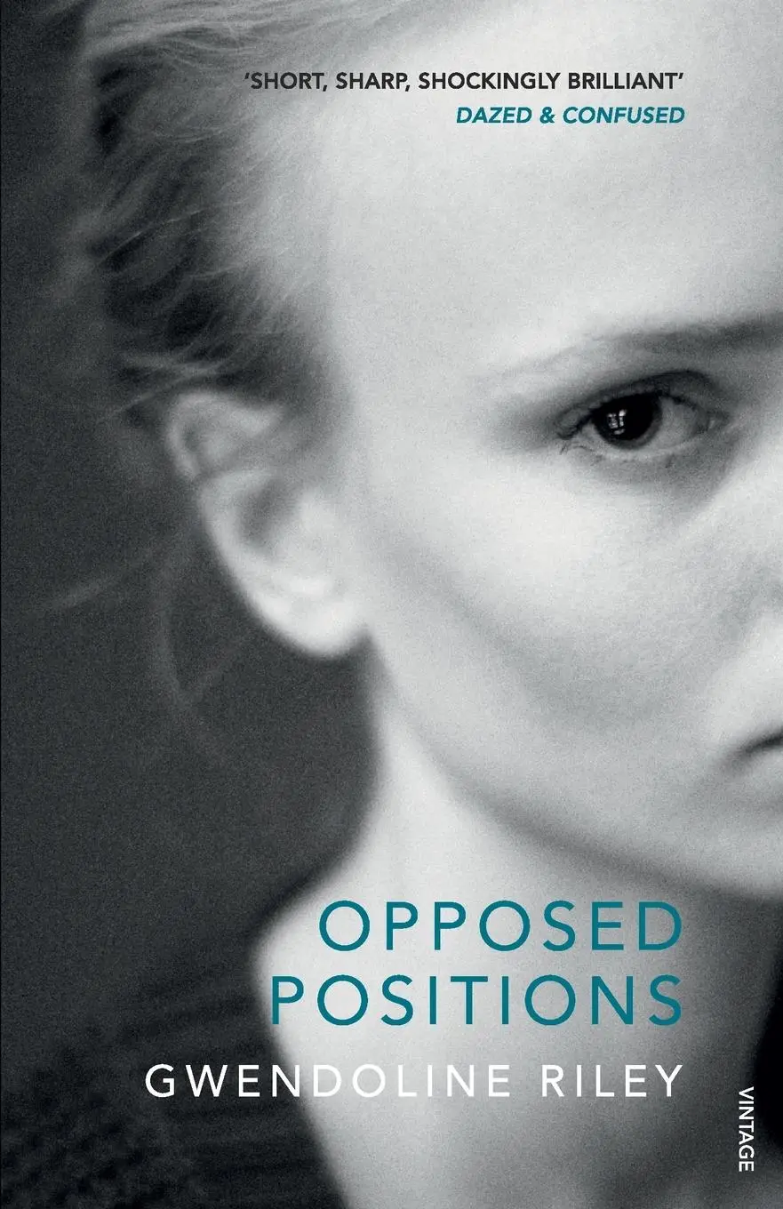 Cover: 9780099565192 | Opposed Positions | Gwendoline Riley | Taschenbuch | Englisch | 2014