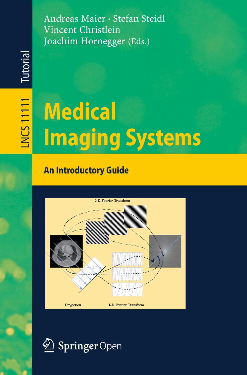 Cover: 9783319965192 | Medical Imaging Systems | An Introductory Guide | Maier (u. a.) | Buch