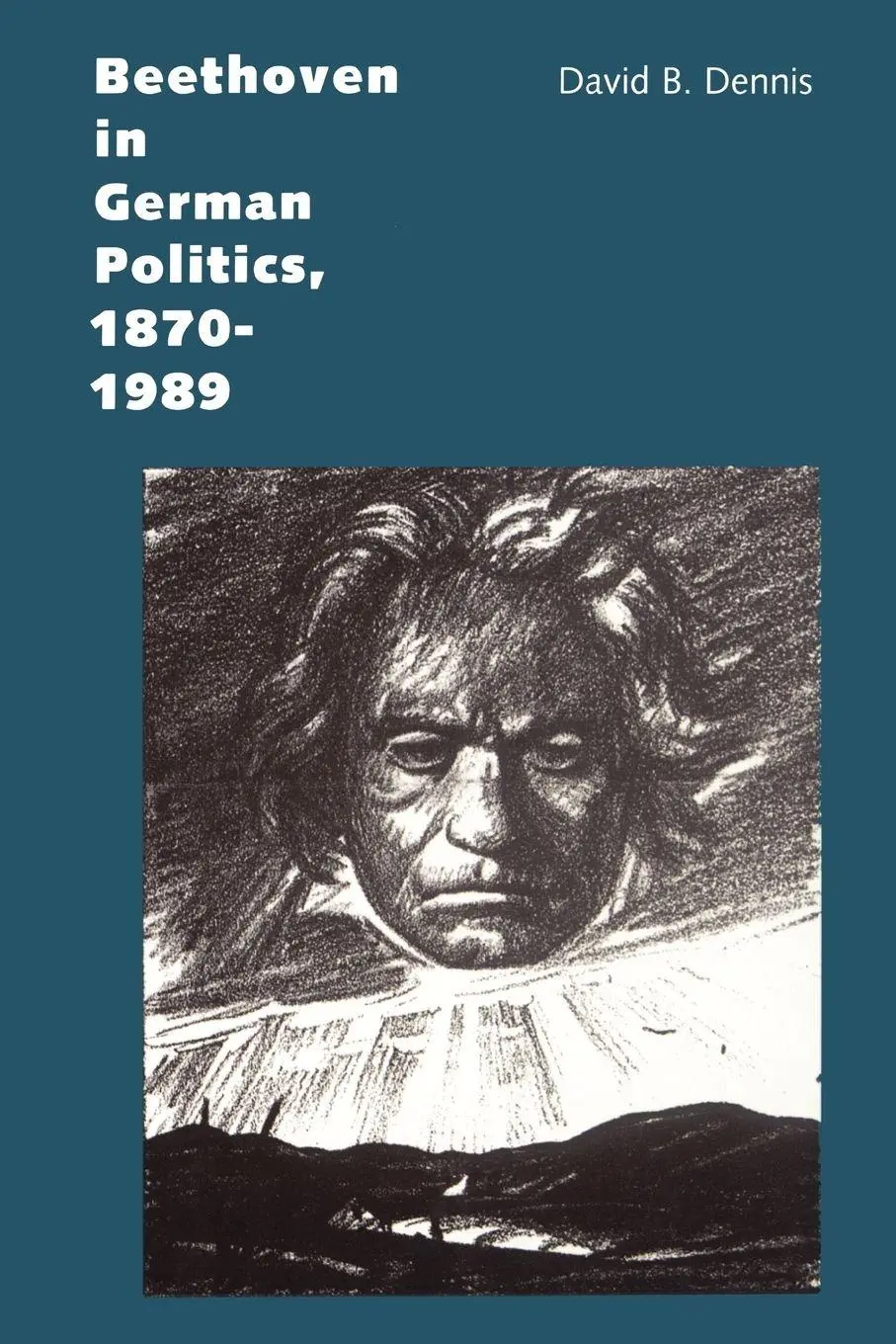 Cover: 9780300105292 | Beethoven in German Politics, 1870-1989 | David B. Dennis | Buch