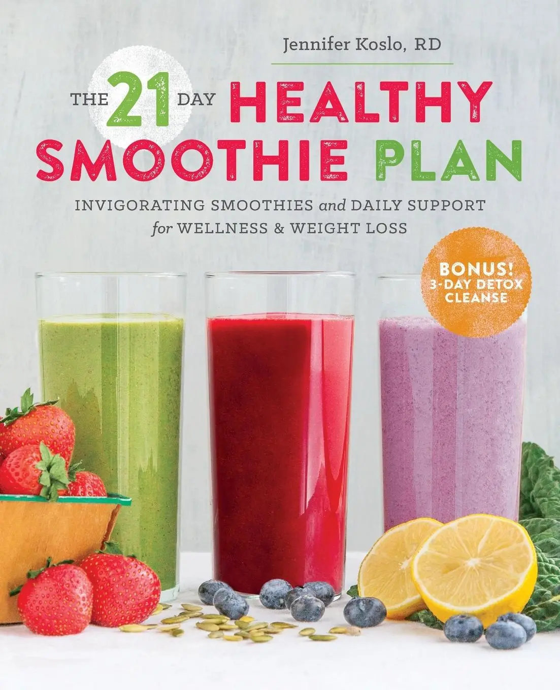 Cover: 9781623155292 | The 21-Day Healthy Smoothie Plan | Rd Jennifer Koslo | Taschenbuch