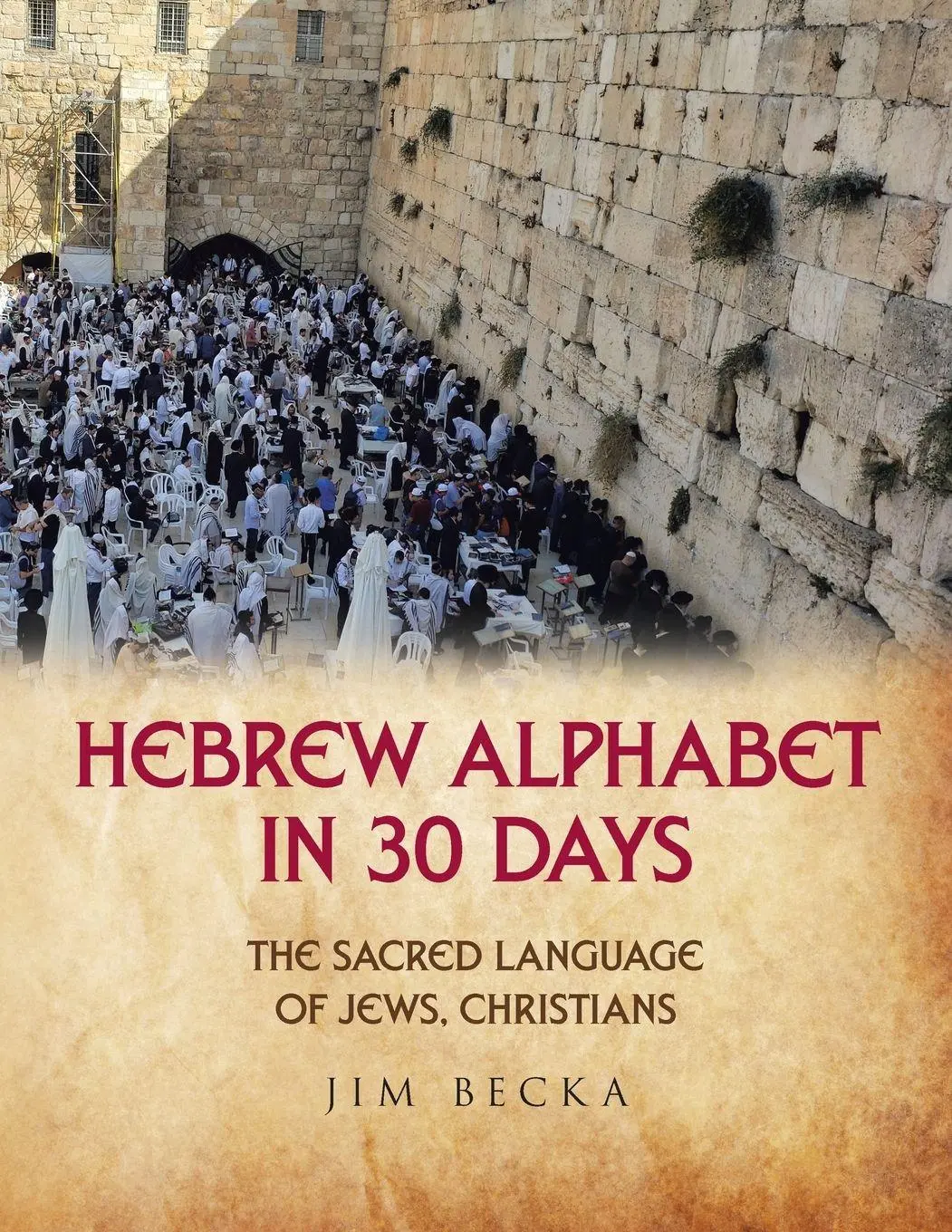 Cover: 9781664295292 | Hebrew Alphabet in 30 Days | The sacred language of Jews, Christians