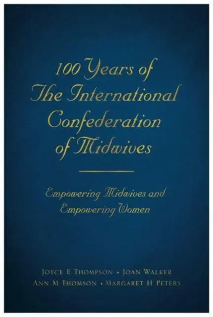 Cover: 9781839525292 | 100 Years of The International Confederation of Midwives | Taschenbuch