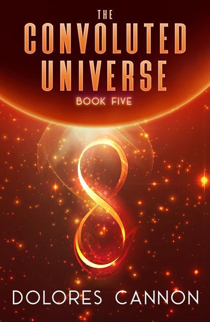 Cover: 9781940265292 | The Convoluted Universe | Book Five | Dolores Cannon | Taschenbuch