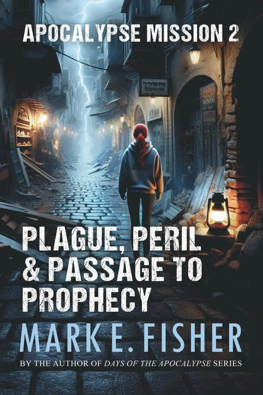 Cover: 9781950235292 | Apocalypse Mission 2 | Plague, Peril, and Passage to Prophecy | Fisher