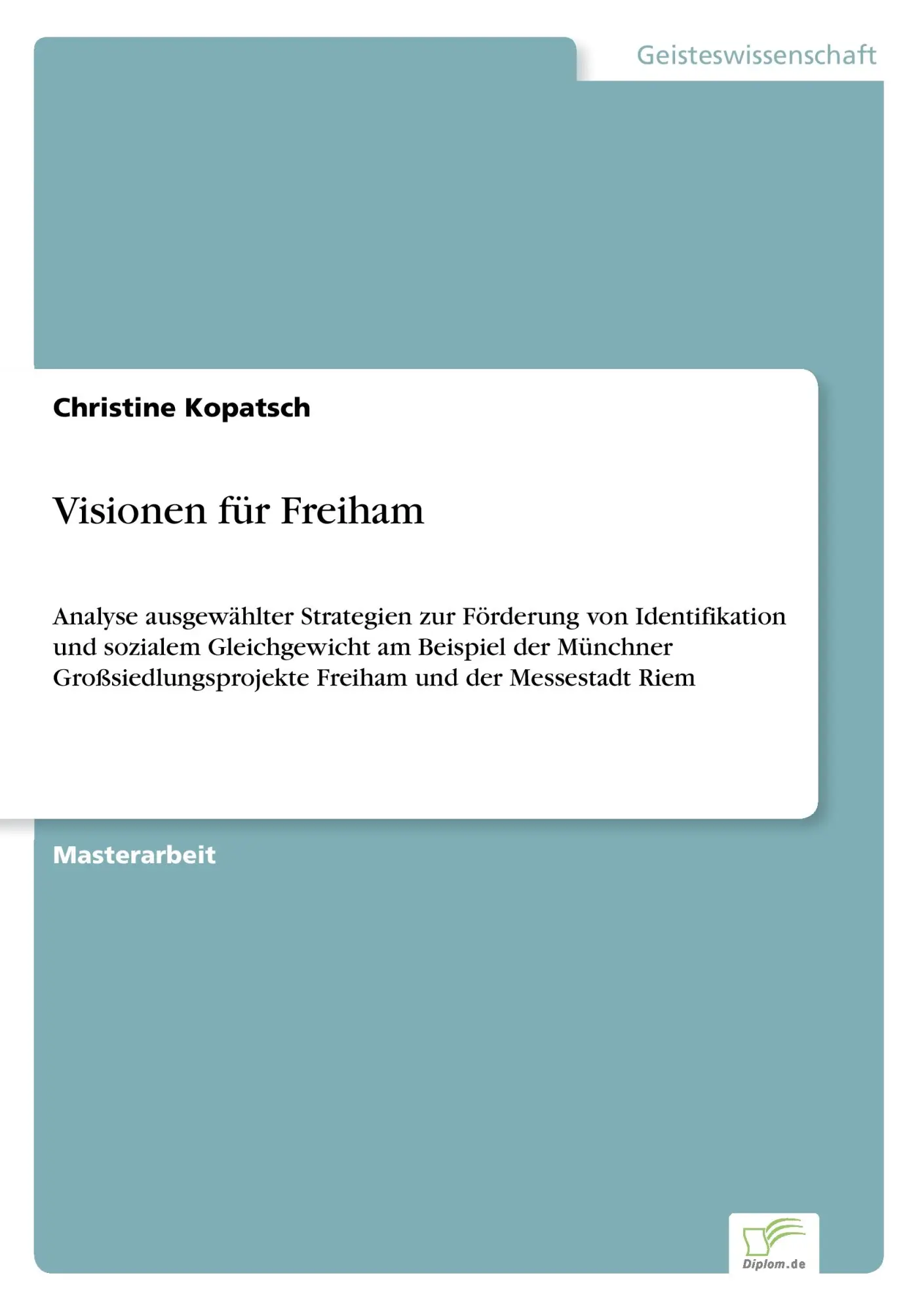 Cover: 9783961165292 | Visionen für Freiham | Christine Kopatsch | Taschenbuch | 84 S. | 2016
