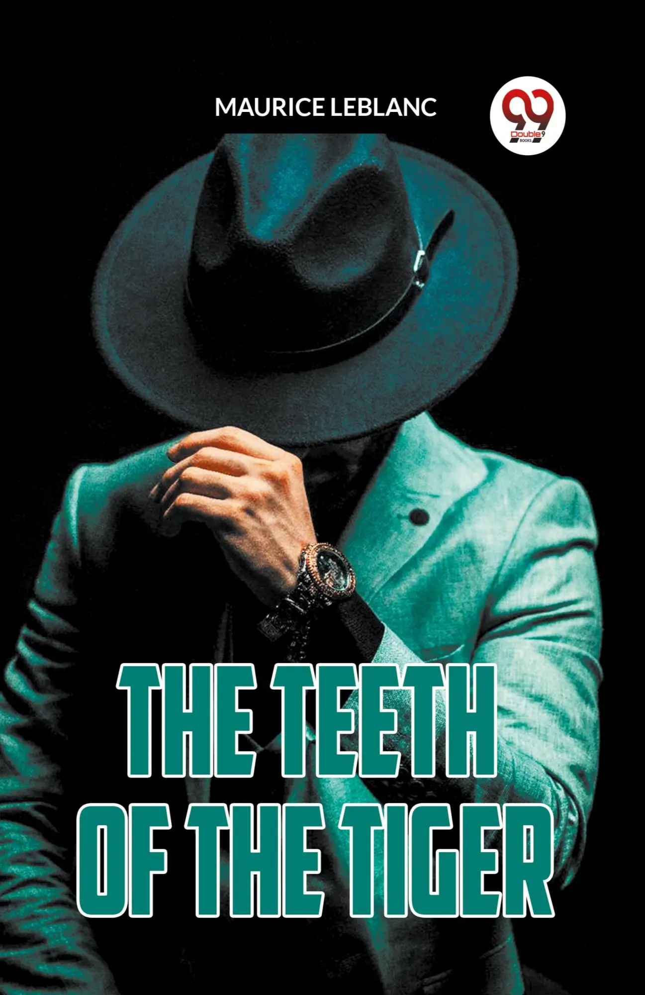 Cover: 9789359955292 | The Teeth Of The Tiger | Maurice Leblanc | Taschenbuch | Englisch