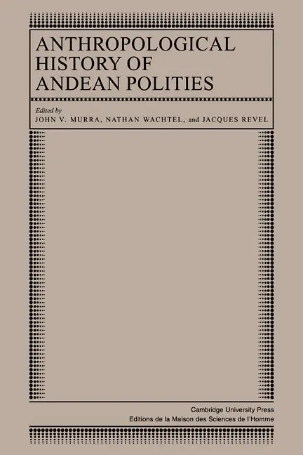 Cover: 9780521105392 | Anthropological History of Andean Polities | John V. Murra (u. a.)