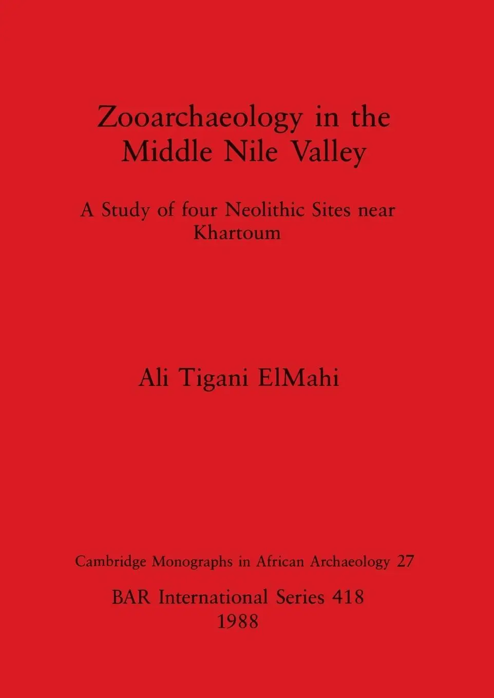 Cover: 9780860545392 | Zooarchaeology in the Middle Nile Valley | Ali Tigani Elmahi | Buch
