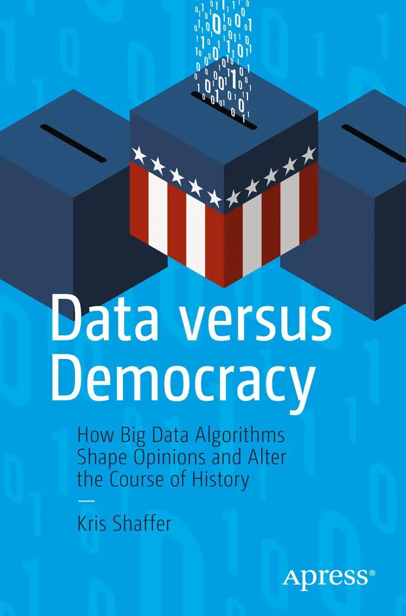 Cover: 9781484245392 | Data versus Democracy | Kris Shaffer | Taschenbuch | xvii | Englisch