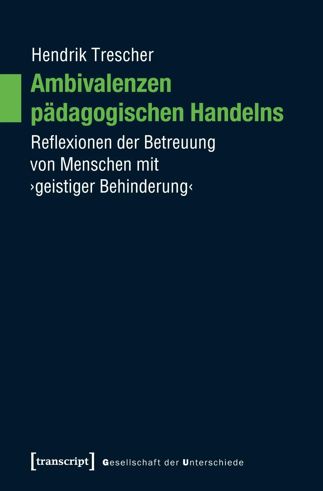 Cover: 9783837645392 | Ambivalenzen pädagogischen Handelns | Hendrik Trescher | Taschenbuch