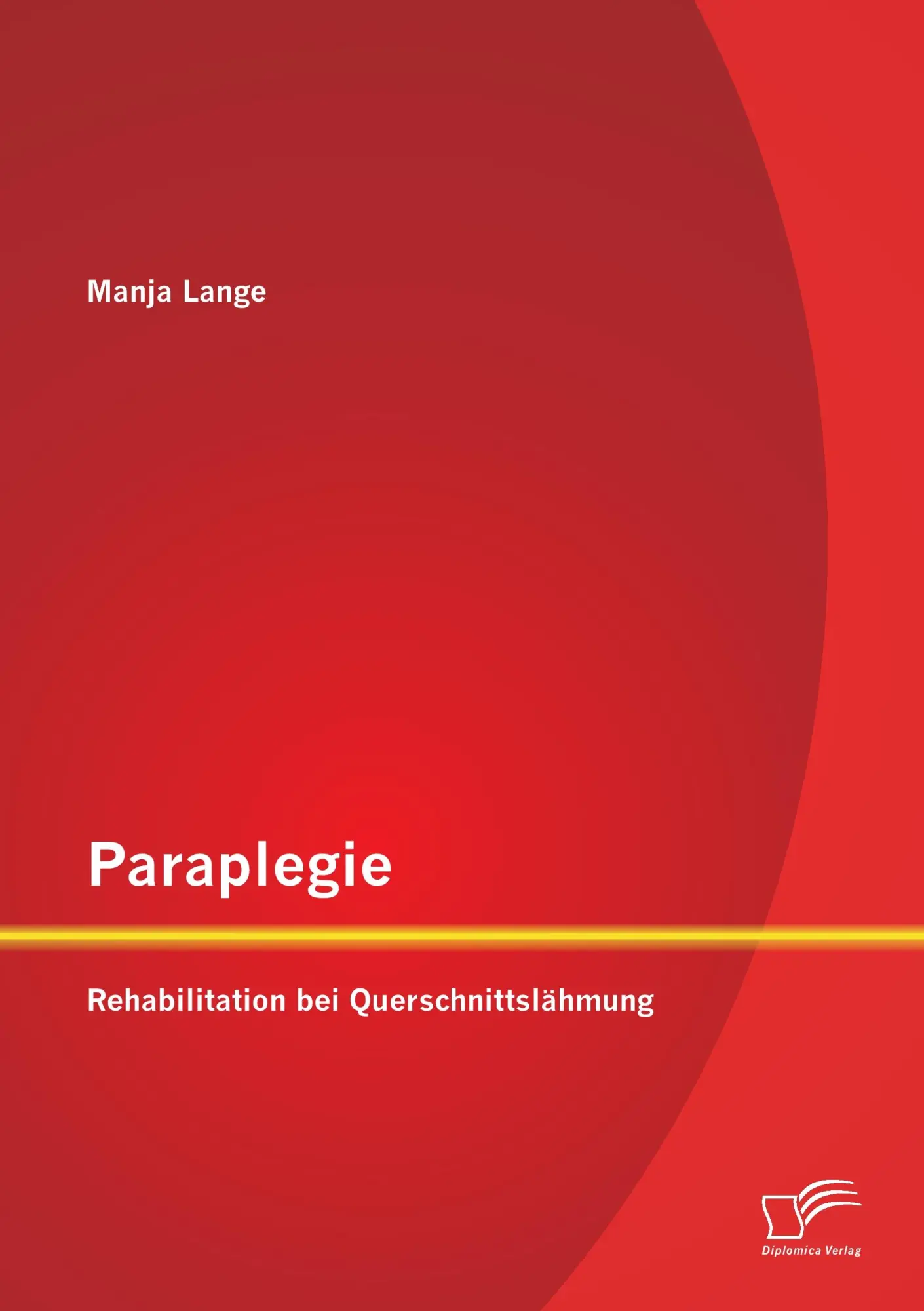 Cover: 9783959345392 | Paraplegie: Rehabilitation bei Querschnittslähmung | Manja Lange