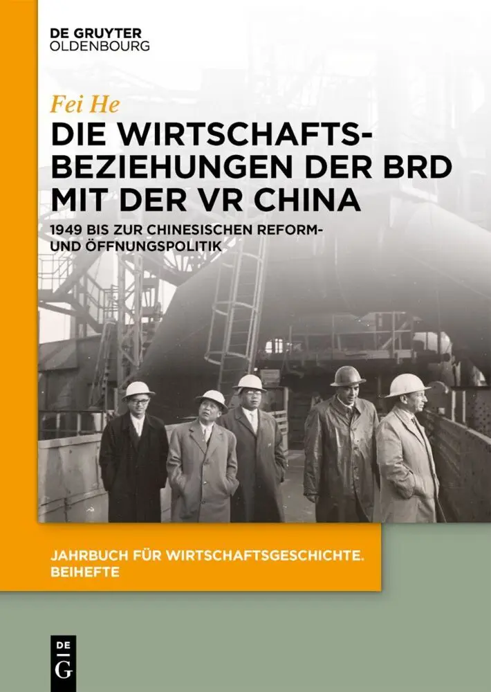Cover: 9783111245492 | Die Wirtschaftsbeziehungen der BRD mit der VR China | Fei He | Buch