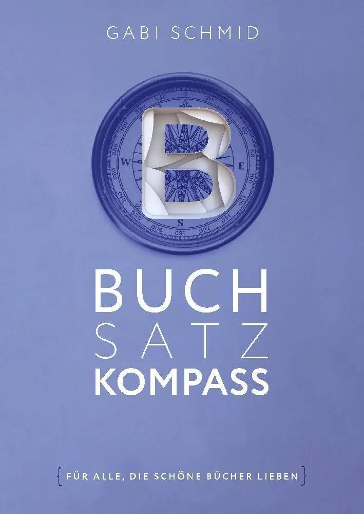 Cover: 9783347965492 | Buchsatz-Kompass | Vom optimalen Manuskript zur Buchherstellung | Buch