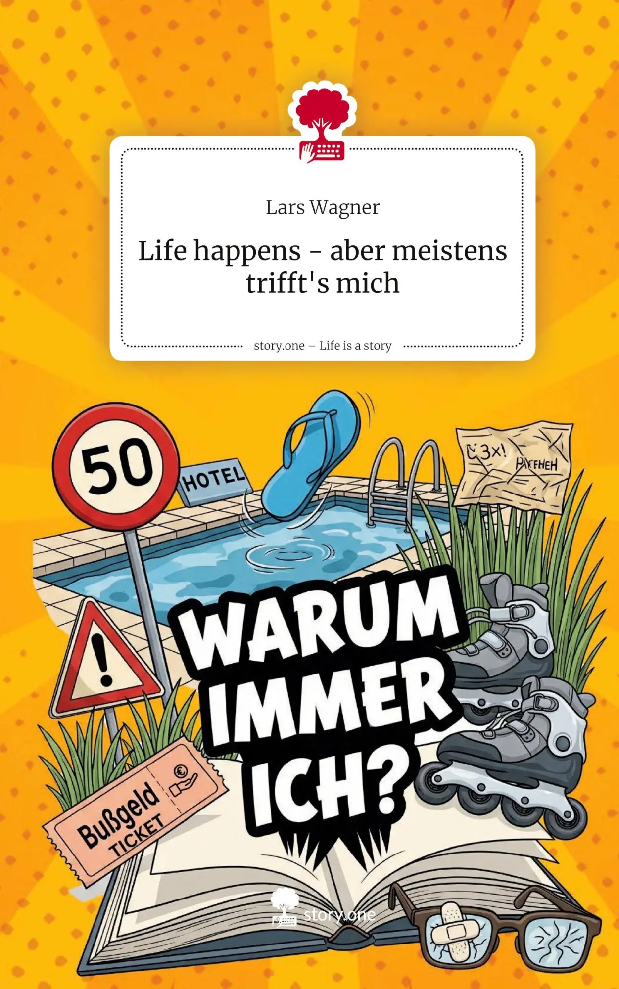 Cover: 9783711595492 | Life happens - aber meistens trifft's mich. Life is a Story -...