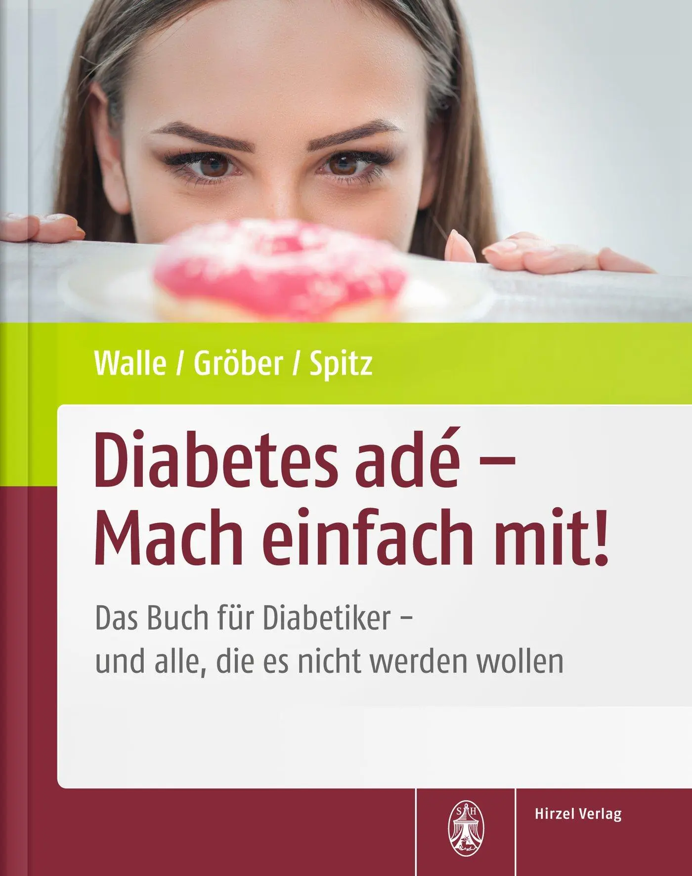 Cover: 9783777625492 | Diabetes adé - Mach einfach mit! | Hardy Walle (u. a.) | Buch | 304 S.
