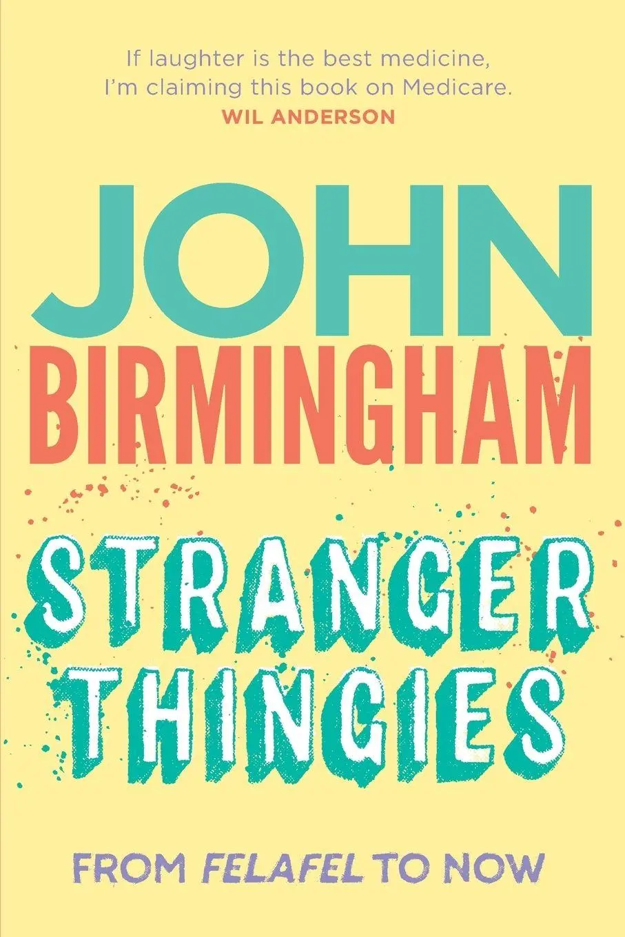 Cover: 9781742235592 | Stranger Thingies | From Felafel to now | John Birmingham | Buch