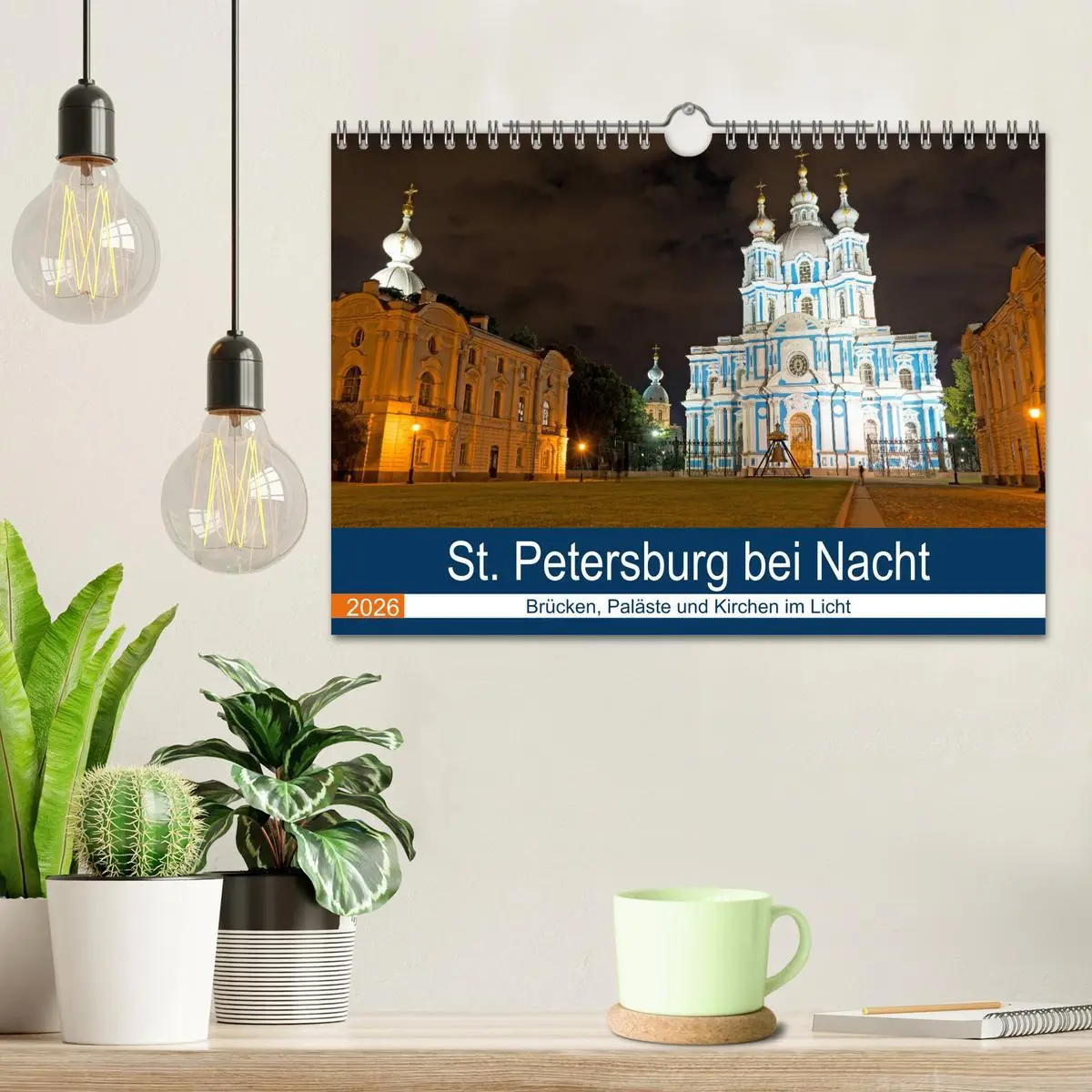 Bild: 9783457845592 | St. Petersburg bei Nacht (Wandkalender 2026 DIN A4 quer), CALVENDO...