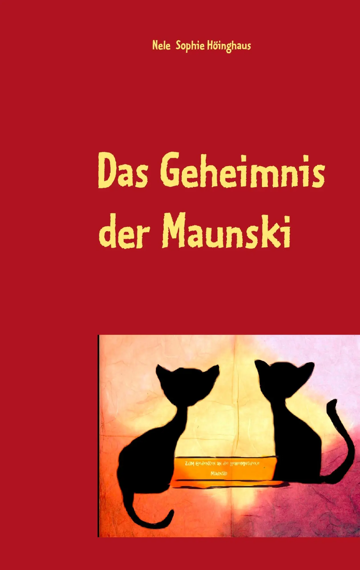 Cover: 9783743195592 | Das Geheimnis der Maunski | Nele Sophie Höinghaus | Taschenbuch | 2017