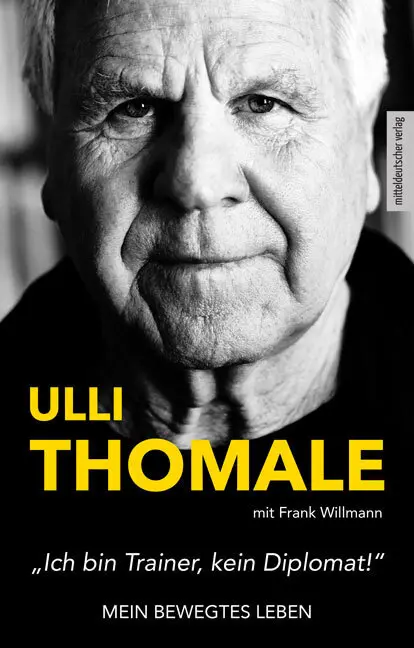 Cover: 9783963115592 | »Ich bin Trainer, kein Diplomat!« | Mein bewegtes Leben. Biografie