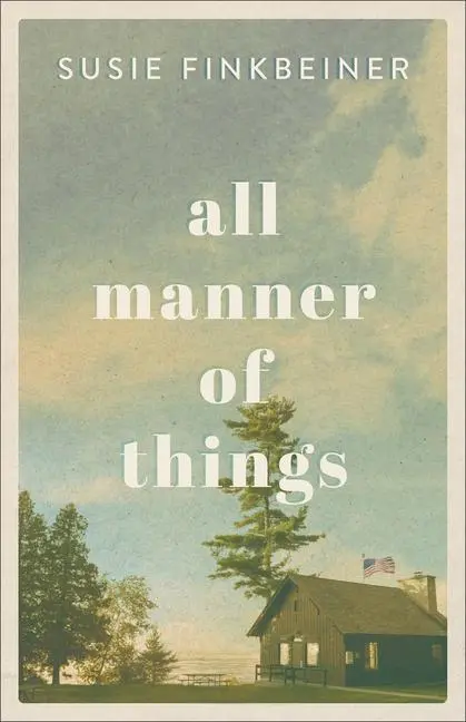 Cover: 9780800735692 | All Manner of Things | Susie Finkbeiner | Taschenbuch | Englisch