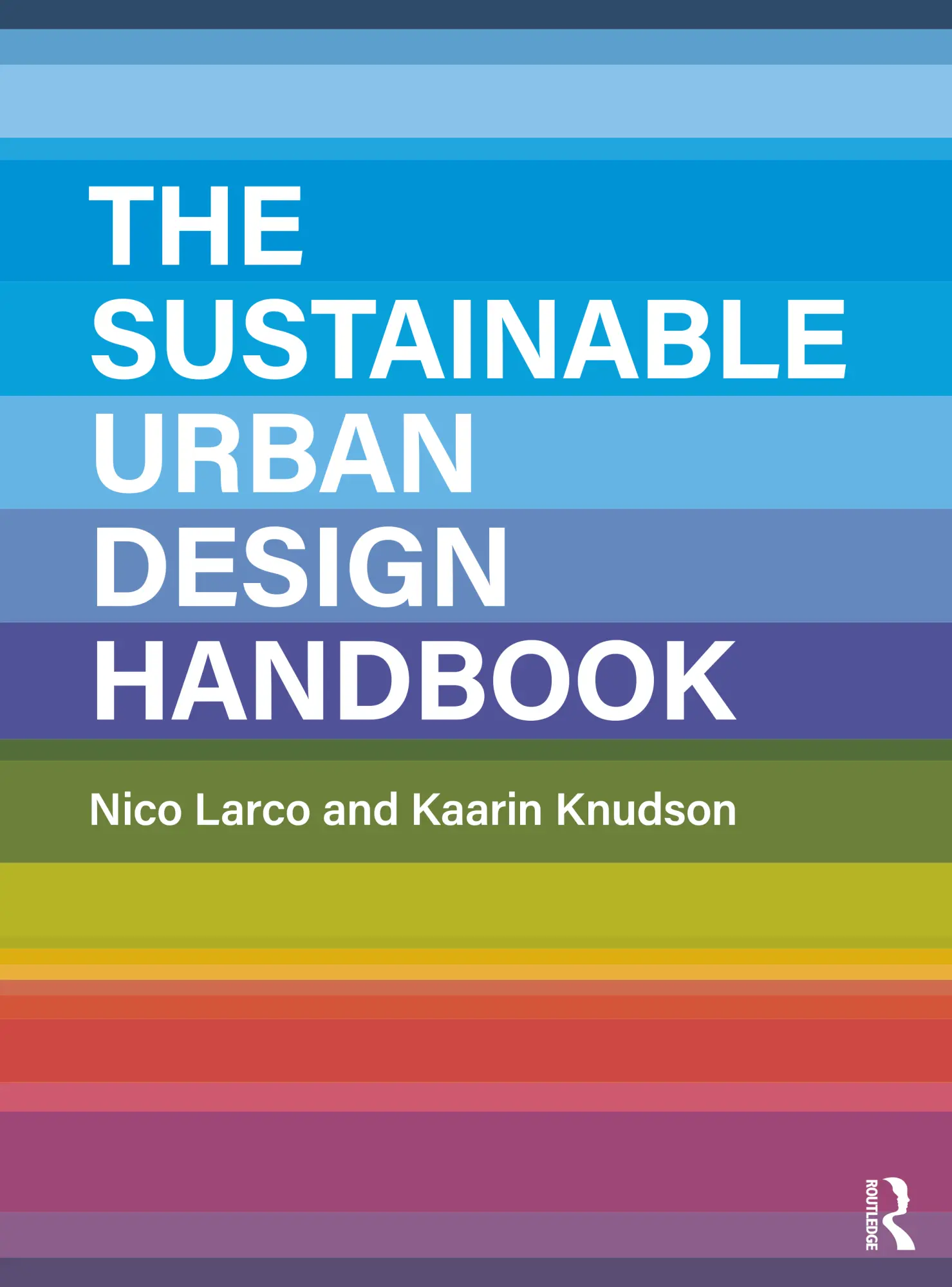 Cover: 9781138945692 | The Sustainable Urban Design Handbook | Nico Larco (u. a.) | Buch