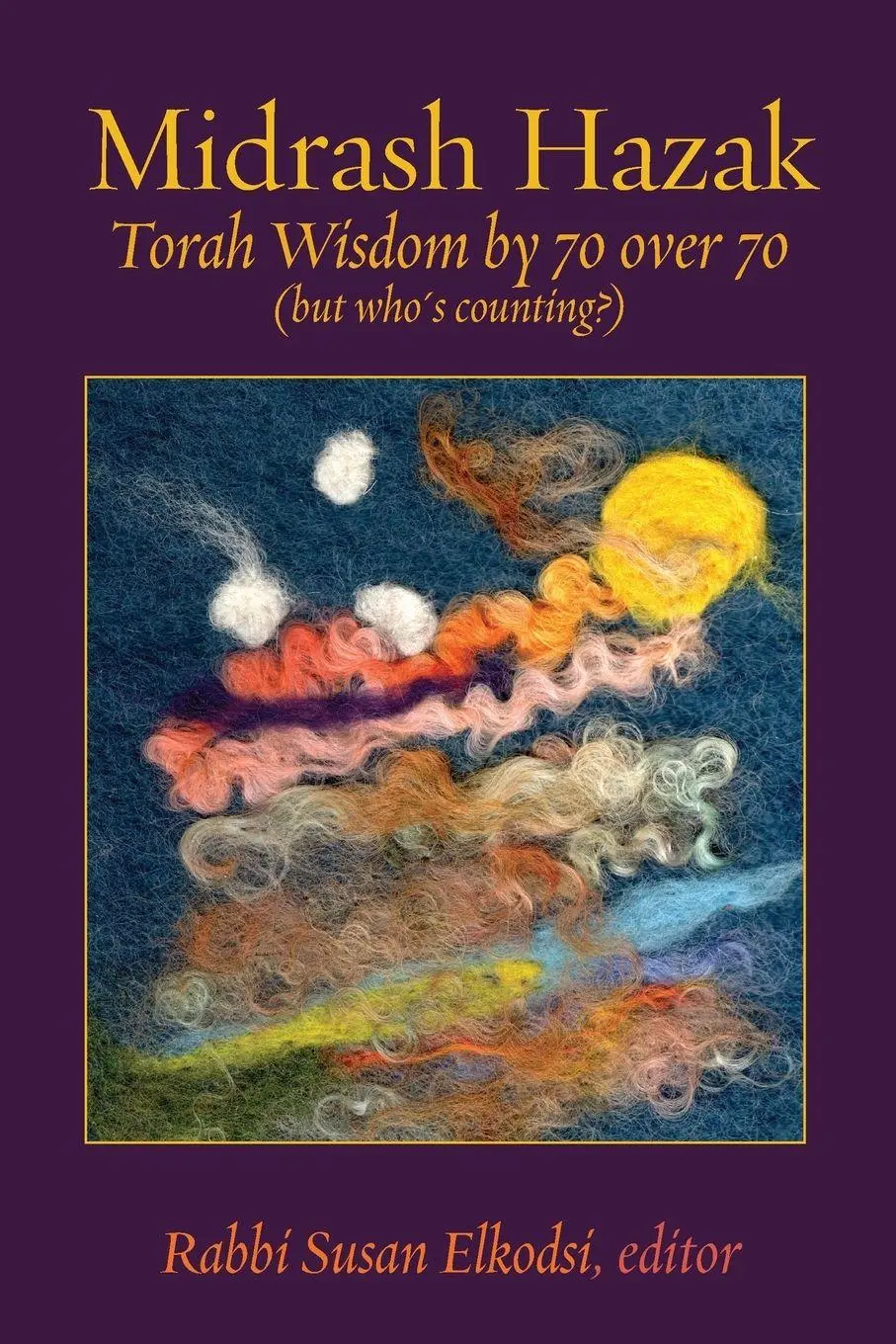 Cover: 9781963475692 | Midrash Hazak | Torah Wisdom by 70 over 70 (but who's counting?)