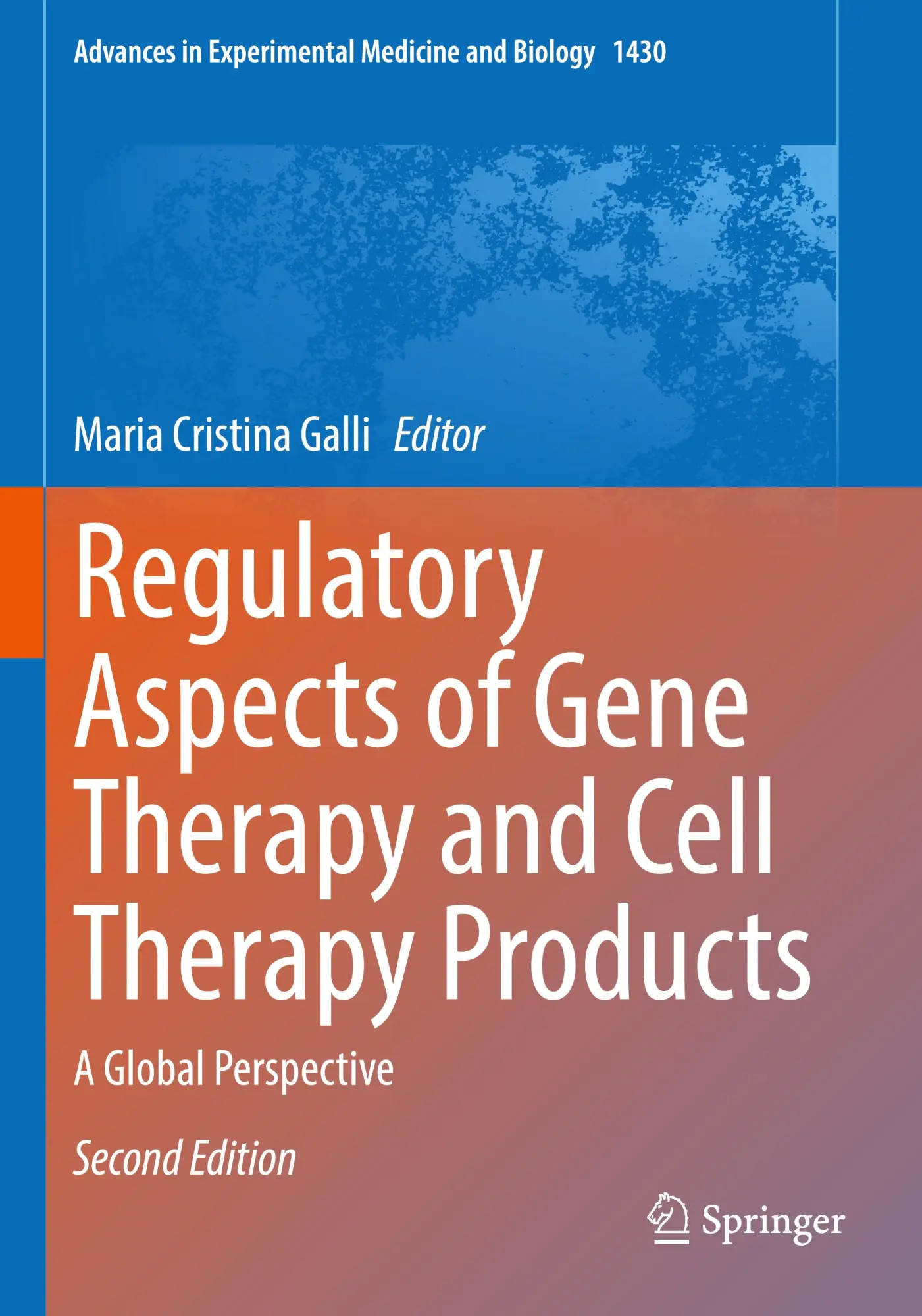 Cover: 9783031345692 | Regulatory Aspects of Gene Therapy and Cell Therapy Products | Galli