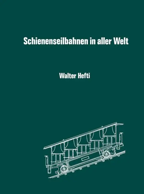Cover: 9783034865692 | Schienenseilbahnen in aller Welt | Hefti | Taschenbuch | Paperback
