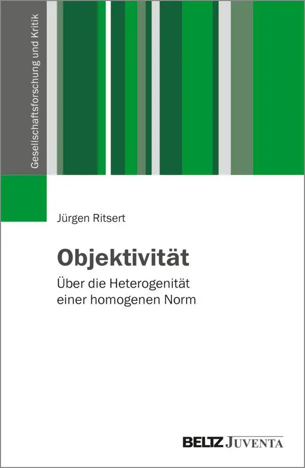 Cover: 9783779995692 | Objektivität | Über die Heterogenität einer homogenen Norm | Ritsert