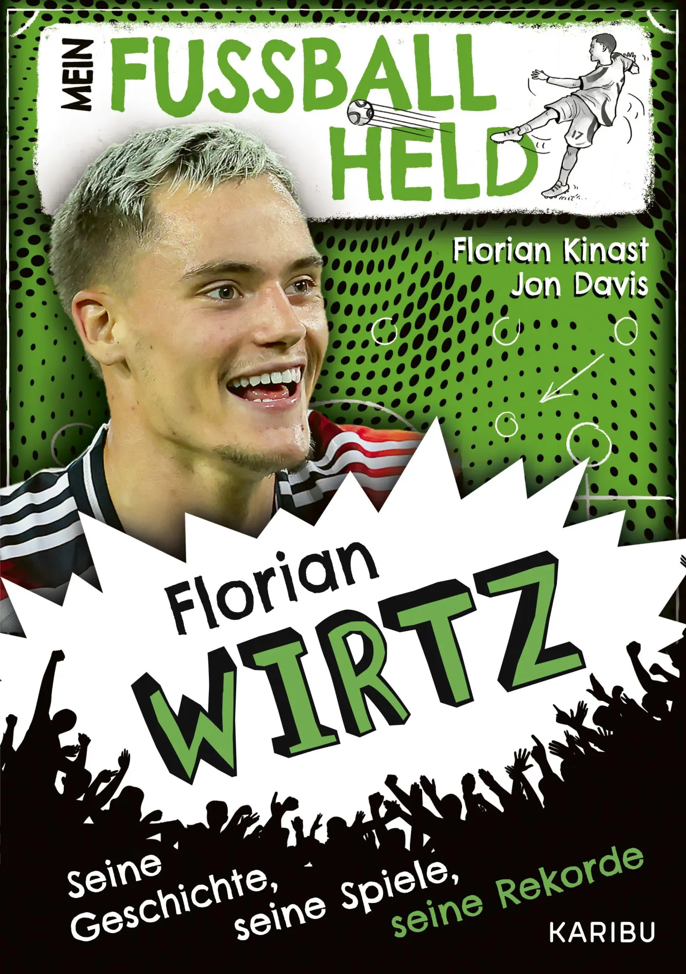 Cover: 9783961295692 | Mein Fußballheld Florian Wirtz - Seine Geschichte, seine Spiele,...