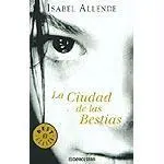 Cover: 9788497935692 | La Ciudad de las Bestias | Isabel Allende | Taschenbuch | 297 S.