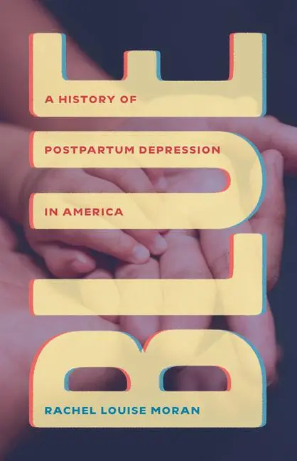 Cover: 9780226835792 | Blue | A History of Postpartum Depression in America | Moran | Buch