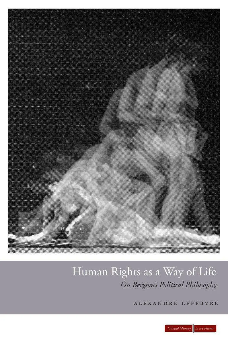 Cover: 9780804785792 | Human Rights as a Way of Life | On Bergson's Political Philosophy