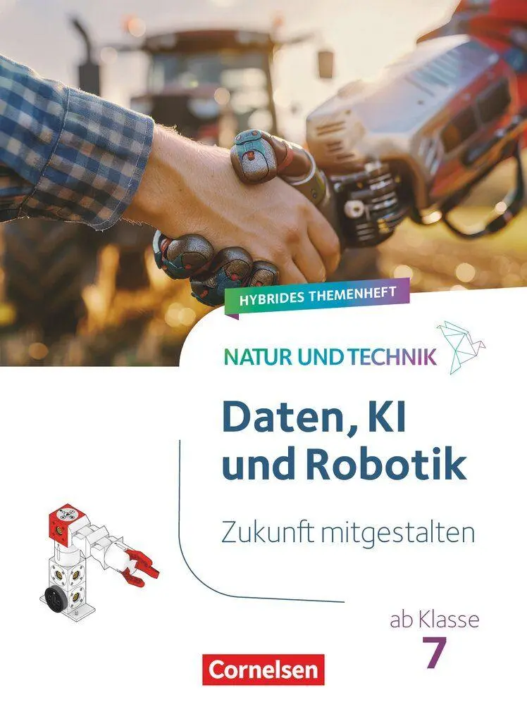 Cover: 9783060115792 | Natur und Technik ab Klasse 7 - Zukunft mitgestalten - Daten, KI...